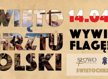 Święto Chrztu Polski. 14 kwietnia wywieś flagę!